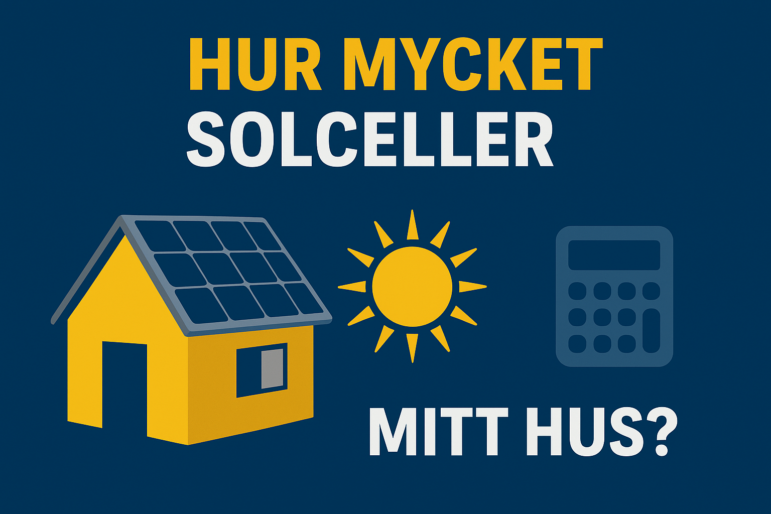 Hur mycket solceller behöver mitt hus